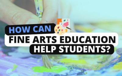 How Can Fine Arts Education Help Students?